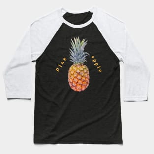 Pine apple Baseball T-Shirt